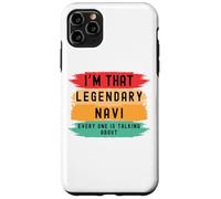 I'm that legendary Navi everyone is talking Navi funny Case for iPhone 11 Pro Max