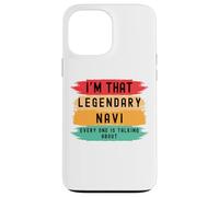 I'm that legendary Navi everyone is talking Navi funny Case for iPhone 13 Pro Max