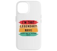 I'm that legendary Navi everyone is talking Navi funny Case for iPhone 14