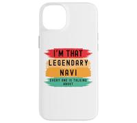 I'm that legendary Navi everyone is talking Navi funny Case for iPhone 14 Plus
