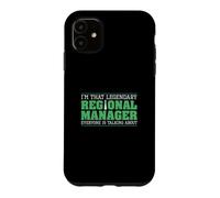 I'm That Legendary Regional Manager Funny Managerial Roles Case for iPhone 11