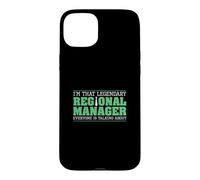 I'm That Legendary Regional Manager Funny Managerial Roles Case for iPhone 15 Plus
