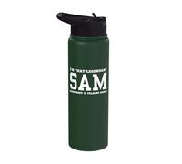 I'm That Legendary Sam Everybody is Talking About Stainless Steel Insulated Water Bottle