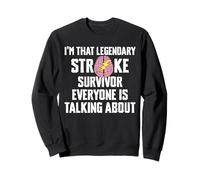 Im That Legendary Stroke Survivor Everyone Is Talking About Sweatshirt