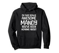 I'm That Really Awesome Mandy Been Hearing About Pullover Hoodie