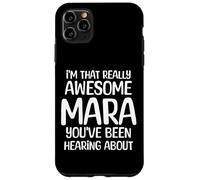 I'm That Really Awesome Mara Been Hearing About Case for iPhone 11 Pro Max