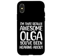 I'm That Really Awesome Olga Been Hearing About Case for iPhone X/XS