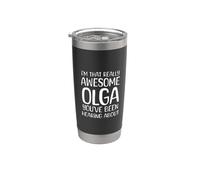 I'm that Really Awesome Olga Been Hearing About Stainless Steel Insulated Tumbler