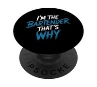 I'm The Bartender That's Why Bar Mixologist Party - PopSockets Adhesive PopGrip