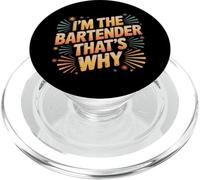 I'm The Bartender That's Why Bar Mixologist Party - PopSockets PopGrip for MagSafe