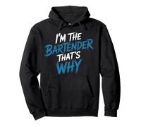 I'm The Bartender That's Why Bar Mixologist Party - Pullover Hoodie