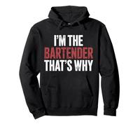 I'm The Bartender That's Why Bar Mixologist Party |- Pullover Hoodie