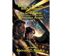 I'm the Beautiful But Evil Space Princess Who Rules A Galactic Empire But Really Wants To Leave People Ruthlessly Alone: Volume 3