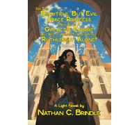 I'm the Beautiful But Evil Space Princess Who Rules A Galactic Empire But Really Wants To Leave People Ruthlessly Alone: Volume 2