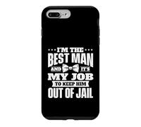 I'm The Best Man And It's My Job To Keep Him Out Of Jail Case for iPhone 7 Plus/8 Plus