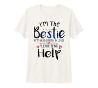I'm the Bestie Also Drunk and Lost Please Send Help Friend Premium T-Shirt
