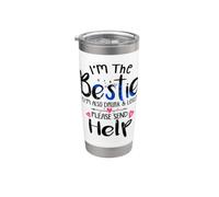 I'm the Bestie Also Drunk and Lost Please Send Help Friend Stainless Steel Insulated Tumbler