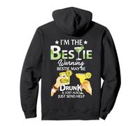 I'm the bestie, bestie may be drunk and lost also Pullover Hoodie