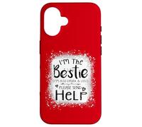 I'm the bestie I am also drunk and lost funny best friend Case for iPhone 16