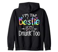 I'm the bestie I'm drunk too funny best friend group tie dye Zip Hoodie