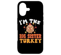 I'm The Big Sister Turkey Thanksgiving Case for iPhone 17