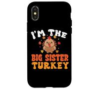 I'm The Big Sister Turkey Thanksgiving Case for iPhone X/XS