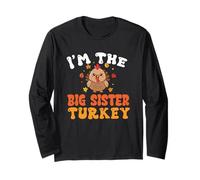 I'm The Big Sister Turkey Thanksgiving Long Sleeve T-Shirt