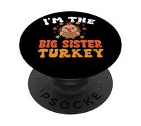I'm The Big Sister Turkey Thanksgiving PopSockets Adhesive PopGrip