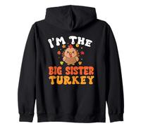 I'm The Big Sister Turkey Thanksgiving Zip Hoodie