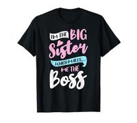 I'm The Big Sister Which Makes Me The Boss Girls Gift T-Shirt