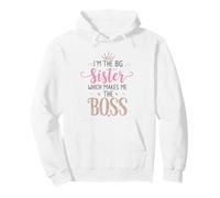 I'm the Big Sister Which Makes Me the Boss Proud Big Sis Pullover Hoodie