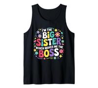 I'm The Big Sister Which Makes Me The Boss Proud Big Sis Tank Top