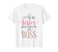 I'm the Big Sister Which Makes Me the Boss Proud Big Sis Value Graphic T-Shirt