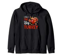 I'm The Big Turkey Thanhksgiving Thankful For Family Zip Hoodie
