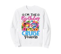 I'm The Birthday Cruise Princess Birthday Women Girl Sweatshirt