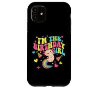 I'm The Birthday Girl Axolotl Rainbow Case for iPhone 11