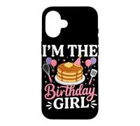 I'm The Birthday Girl Pancake Lover Celebration Case for iPhone 16