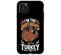 I'm The Birthday Turkey Pilgrim Hat Fall Case for iPhone 11 Pro Max