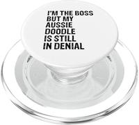 I'm The Boss But My Aussie Doodle Is Still In Denial Funny PopSockets PopGrip for MagSafe