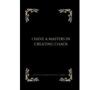I'm the Boss - I have a Masters in creating chaos: Funny coworker notebook, office humour 6x9 lined pages for adding meeting notes, task lists and ... Great gift for your employees or colleagues