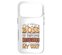 I'm The Boss No Questions No Arguments Case for iPhone 17 Pro