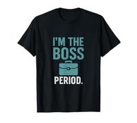 I'M THE BOSS, PERIOD BOLD TEAL WHITE DESIGN T-Shirt