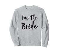 I'm The Bride - Bridal Hen Party Do Night Getting Ready Sweatshirt