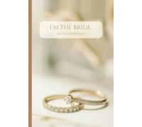 I'M THE BRIDE - My Wedding Shit! Wedding planner notebook for the modern Bride To Be, Luxury aethetic design, for a stress-free wedding planning, ... ideas, appointments and things to remember
