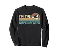 I'm The Captain Now Boating Boat Cruise Ship Captain Sweatshirt