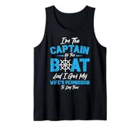 I'm The Captain of This Boat and I Get My Wife's Permission Tank Top