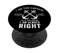 I'M The Captain To Save Time Let'S Assume I'M Always Right PopSockets Adhesive PopGrip