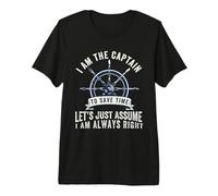 I'm The Captain to Save Time Let's Assume I'm Always Right Premium T-Shirt