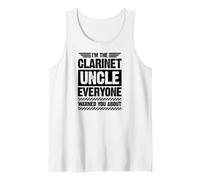 I'm The Clarinet Uncle Everyone Warned You About Tank Top