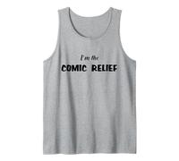 I'm the Comic Relief - Family Photo Outfit for Group Tank Top